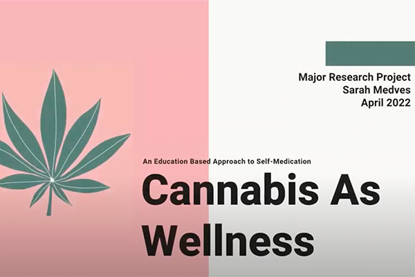 Cannabis as Wellness: An Education Based Approach to Self-Medication Video